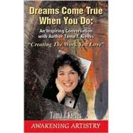 Creating the Work You Love, A Converstion with Tama J. Kieves: Creating the Work You Love