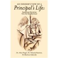 An Insider's View of a Principal's Life Eyewitness Narratives from the Neighborhood