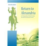 Return to Alexandria: An Ethnography of Cultural Heritage Revivalism and Museum Memory