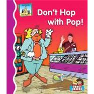 Don't Hop With Pop!