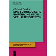Eine soziologische Einführung in die Verhaltensgenetik