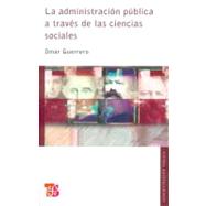 La administración pública a través de las ciencias sociales