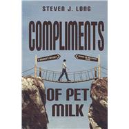 Compliments of Pet Milk A Boomer's Odyssey Across the Millennium Divide
