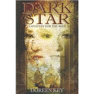Dark Star A Mystery for the Ages
