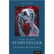 The Blind Storyteller How We Reason About Human Nature