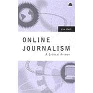 Online Journalism A Critical Primer