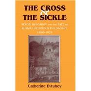 The Cross & the Sickle,9780801431920