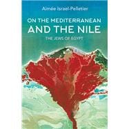 On the Mediterranean and the Nile