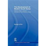 The Development of Modern South Korea: State Formation, Capitalist Development and National Identity