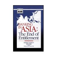 Banking in Asia: The End of Entitlement