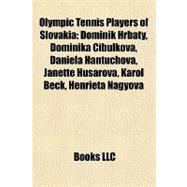 Olympic Tennis Players of Slovaki : Dominik Hrbatý, Dominika Cibulková, Daniela Hantuchová, Janette Husárová, Karol Beck, Henrieta Nagyová