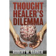 Thought Healer’s Dilemma