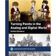 Turning Points in the Analog and Digital World