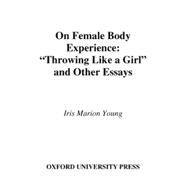 On Female Body Experience 