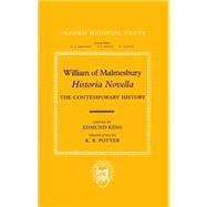 William of Malmesbury: Historia Novella The Contemporary History