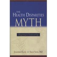 The Health Disparities Myth Diagnosing the Treatment Gap