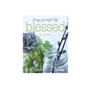 Blessed : Living a Grateful Life