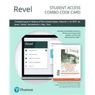 Revel for Created Equal A History of the United States, Volume 1 -- Combo Access Card
