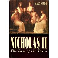 Nicholas II Last of the Tsars
