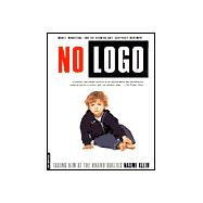 No Logo; Taking Aim at the Brand Bullies
