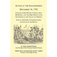 Action at the Galudoghson, December 14, 1742: Colonel James Patton, Captain John McDowell and the First Battle with the Indians in the Valley of Virginia with an Appendix Containing Early Accounts