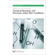 Chemical Reactions and Processes Under Flow Conditions