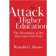 The Attack on Higher Education