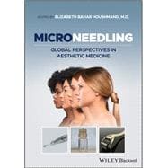 Microneedling Global Perspectives in Aesthetic Medicine