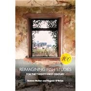 Reimagining Irish Studies for the Twenty-First Century,9781800791923