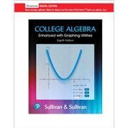 College Algebra: Enhanced with Graphing Utilities [Rental Edition]