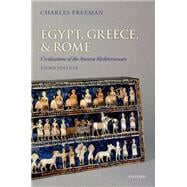 Egypt, Greece, and Rome Civilizations of the Ancient Mediterranean