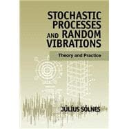 Stochastic Processes and Random Vibrations Theory and Practice