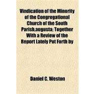 Vindication of the Minority of the Congregational Church of the South Parish, Augusta