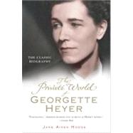 The Private World of Georgette Heyer