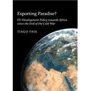 Exporting Paradise? Eu Development Policy Towards Africa Since the End of the Cold War