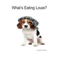 What's Eating Louie?