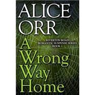 A Wrong Way Home