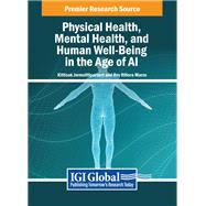 Physical Health, Mental Health, and Human Well-Being in the Age of AI