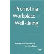 Promoting Workplace Well-being A Critical Approach