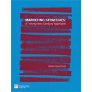 Marketing Strategies : A Twenty-first Century Approach