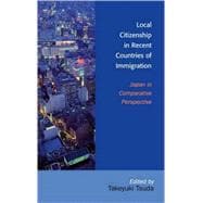 Local Citizenship in Recent Countries of Immigration Japan in Comparative Perspective