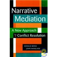 Narrative Mediation A New Approach to Conflict Resolution
