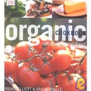 Organic Cookbook : Naturally Good Food