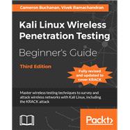 Kali Linux Wireless Penetration Testing Beginner's Guide - Third Edition