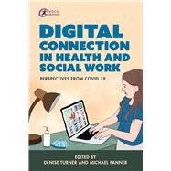 Digital Connection in Health and Social Work Perspectives from Covid-19