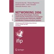 Networking 2006. Networking Technologies, Services, Protocols; Performance of Computer and Communication Networks; Mobile and Wireless Communications Systems : 5th International IFIP-TC6 Networking Conference, Coimbra, Portugal, May 15-19, 2006, Proceedings