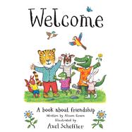 Welcome: A Book About Friendship