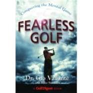 Fearless Golf Conquering the Mental Game