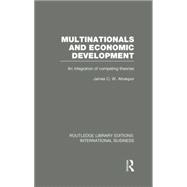 Multinationals and Economic Development  (RLE International Business): An Integration of Competing Theories