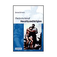 The Evolution of Morality and Religion
